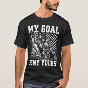 Mein Ziel ist es, deins lustiger Fußballtorwart, M T-Shirt