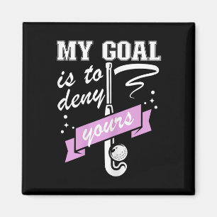Mein Ziel ist es, deins zu verneinen - Feldhockey- Magnet