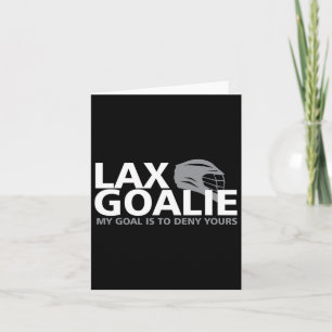 Mein Ziel ist es, dir Lacrosse Goalie Lax Funny zu Karte