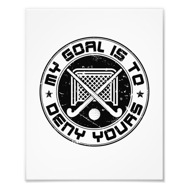 Mein Ziel ist es, eure Feldhockey-Goalie zu verwei Fotodruck (Vorne)
