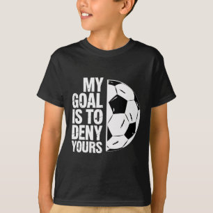 Mein Ziel ist es, Ihrem Fußballspieler zu widerspr T-Shirt