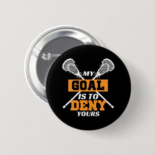 Mein Ziel ist es, Ihrem Lacrosse zu widersprechen Button
