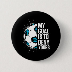 Mein Ziel ist es, Ihres Fußball-Torwart-Torhüter z Button