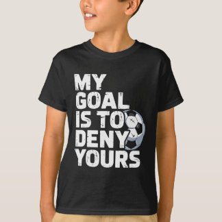 Mein Ziel ist es, Ihres Fußball zu verneinen _1 T-Shirt