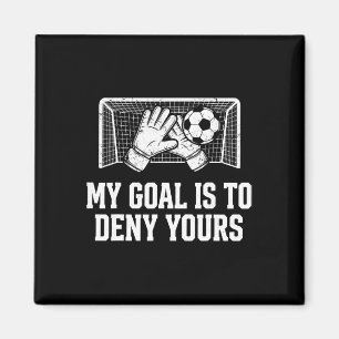 Mein Ziel ist es, Ihres lustiger Fußballtorwart zu Magnet