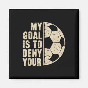 Mein Ziel ist es, Ihres zu verneinen Fußballspiele Magnet