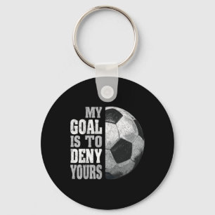 Mein Ziel ist es, Ihres zu verweigern Fußball Torw Schlüsselanhänger