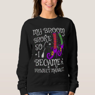 Mein Zimmer brach ab, und so wurde ich Projektleit Sweatshirt