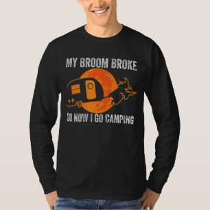 Mein Zimmer brach, also gehe ich Camping Halloween T-Shirt