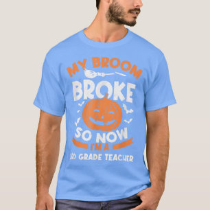 Mein Zimmer brach also, jetzt bin ich ein Lehrersa T-Shirt