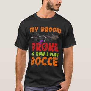 Mein Zimmer brach also, jetzt spiele ich Bocce Hal T-Shirt