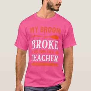 Mein Zimmer brach, jetzt bin ich Lehrerin T-Shirt