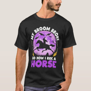 Mein Zimmer brach so, dass ich jetzt eine Pferderü T-Shirt