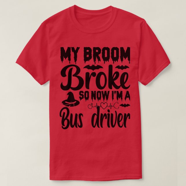 Mein Zimmer brach so, jetzt bin ich Busfahrer Clas T-Shirt (Design vorne)