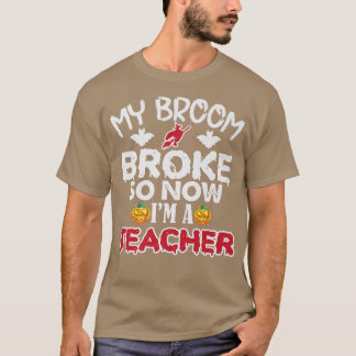 Mein Zimmer brach so, jetzt bin ich ein Teacher Ha T-Shirt
