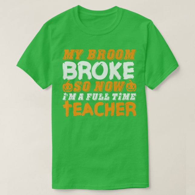 Mein Zimmer brach so, jetzt bin ich ein Teacher Ha T-Shirt (Design vorne)