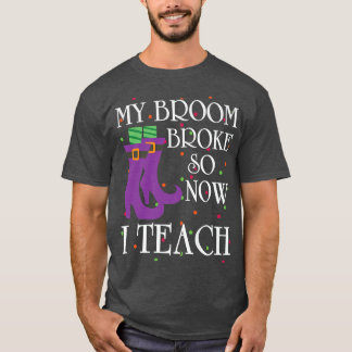 Mein Zimmer brach so, jetzt bin ich ein Teacher Ha T-Shirt