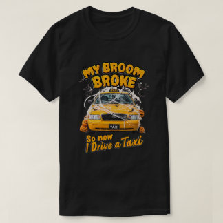 Mein Zimmer brach so, jetzt fahre ich ein Taxi - F T-Shirt