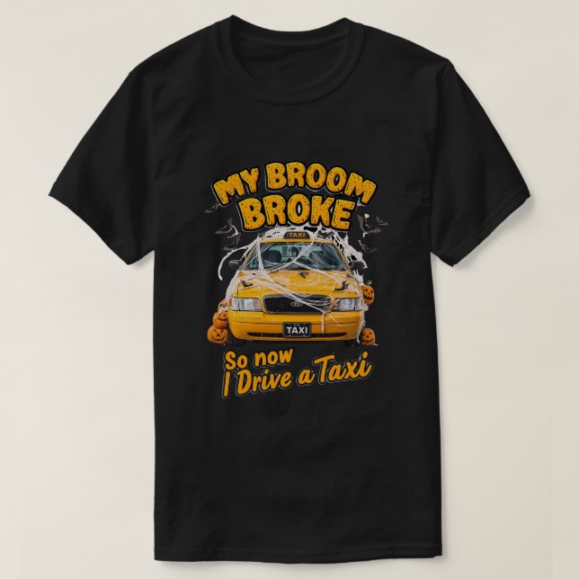 Mein Zimmer brach so, jetzt fahre ich ein Taxi - F T-Shirt (Design vorne)