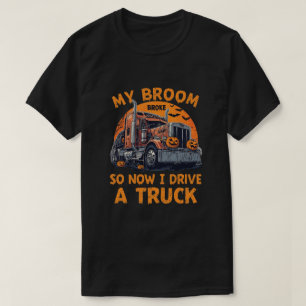 Mein Zimmer brach so, jetzt fahre ich einen LKW - T-Shirt