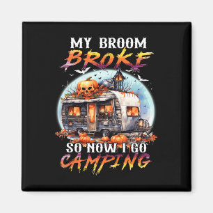 Mein Zimmer brach so, jetzt gehe ich Camping Hallo Magnet