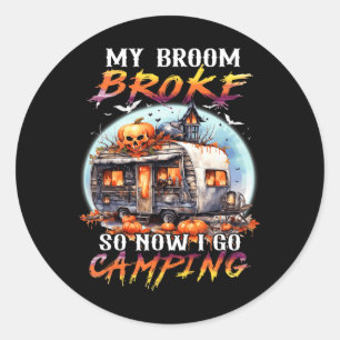 Mein Zimmer brach so, jetzt gehe ich Camping Hallo Runder Aufkleber