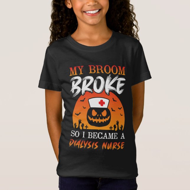 Mein Zimmer brach, sodass ich Dialysekrankenschwes T-Shirt (Vorderseite)