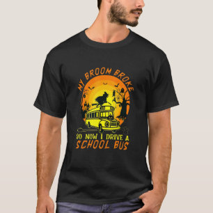 Mein Zimmer brach, sodass ich jetzt einen Schulbus T-Shirt