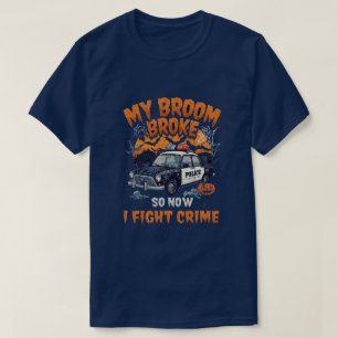 Mein Zimmer Broke So jetzt bekämpfe ich Verbrechen T-Shirt