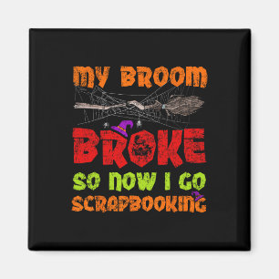 Mein Zimmer Broke So Jetzt gehe ich Scrapbooking H Magnet