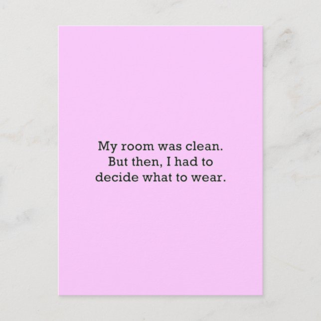 MEIN ZIMMER WAR SAUBER, ABER DANN HATTE ENTSCHEIDE POSTKARTE (Vorderseite)
