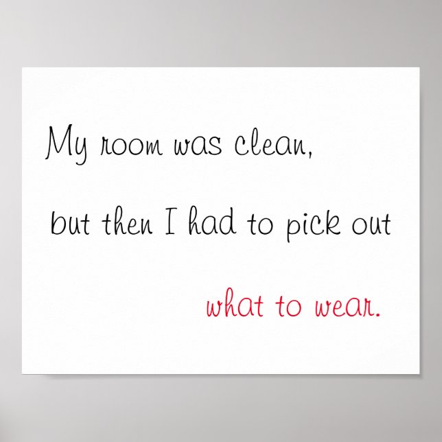 Mein Zimmer war sauber und gedruckt Poster (Vorne)
