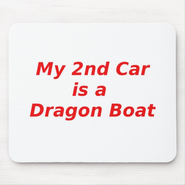 Mein zweites Auto ist ein Drache-Boot Mousepad (Vorne)