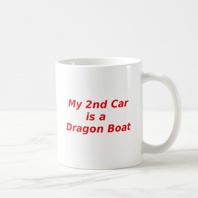 Mein zweites Auto ist ein Drache-Boot Tasse (Rechts)