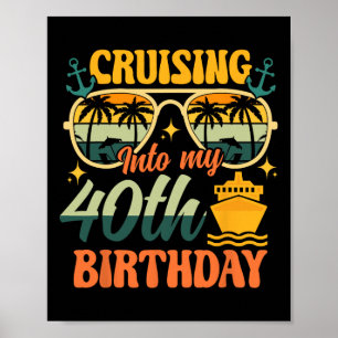 Meine 40. Geburtstags-Kreuzfahrt 40 Jahre alt Kreu Poster
