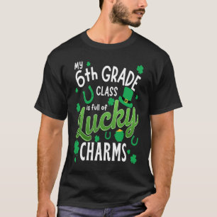 Meine 6. Klasse ist voller Glücksbringer St. Patr T-Shirt