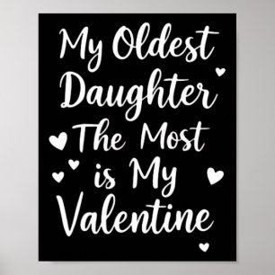 Meine älteste Tochter ist mein Valentinstag für mi Poster