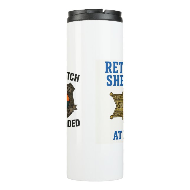 Meine Amtszeit als Sheriff ist beendet Thermosbecher (Rückseite)