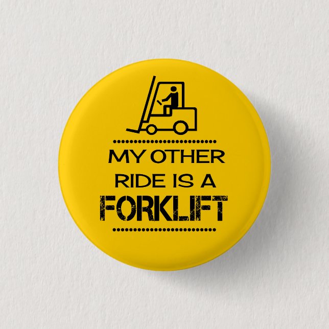 Meine andere Fahrt ist der Gabelstapler Button (Vorderseite)