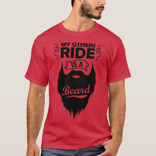 Meine andere Fahrt ist ein Bart 4 T-Shirt