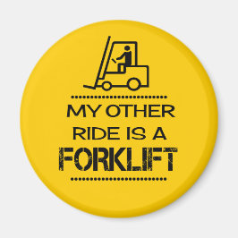 Meine andere Fahrt ist ein Gabelstapler Magnet