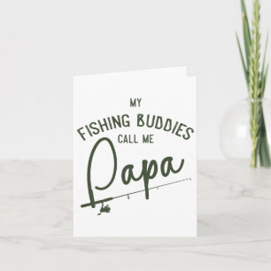 Meine Angelbuddies nennen mich Papa-Vathers-Tagesg Karte