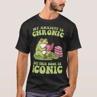 Meine Angst Ist Chronisch Aber Dieses Buch Ist Leg T-Shirt