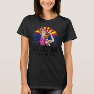 Meine Arizona My Body My Choice Arizona Feminist T-Shirt