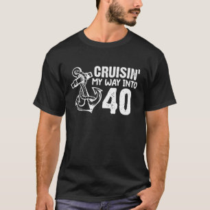 Meine Art, in die 40 zu cruisen Lustiger 40. Gebur T-Shirt