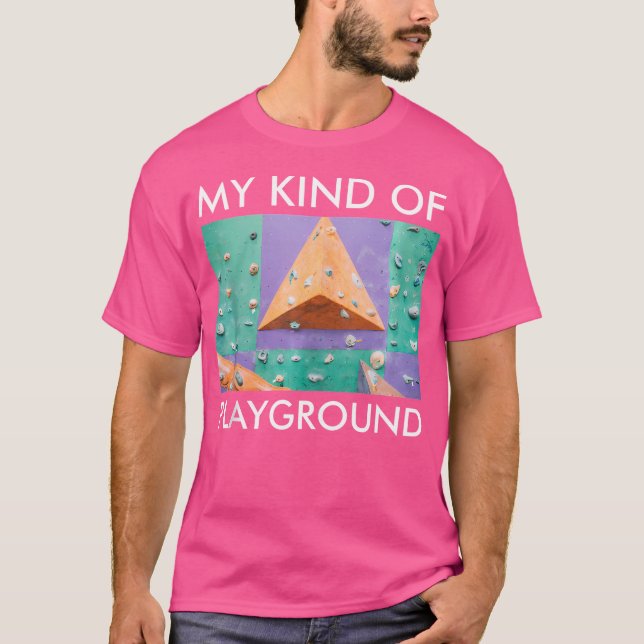 Meine Art von Spielplatz Funny Rock Climbing Lover T-Shirt (Vorderseite)