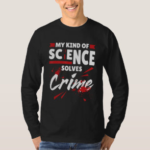 Meine Art von Wissenschaft löst Kriminalfälle Stra T-Shirt