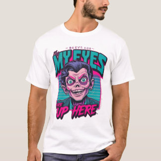 Meine Augen sind hier oben 80er T-Shirt