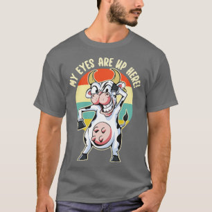 Meine Augen sind hier oben Funny Cow Udders Graphi T-Shirt