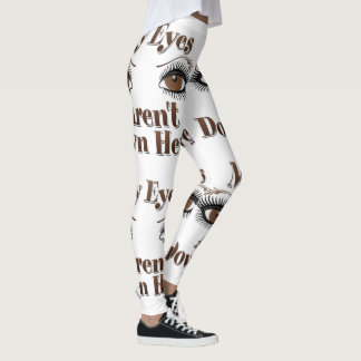 Meine Augen sind nicht hier unten braune Augen Leggings